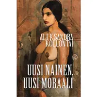 Kollontai, Uusi nainen, uusi moraali