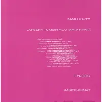 Liuhto, Lapsena tunsin muutamia hirviä - Tyhjiö 13.