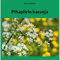 Anhola, Pihapiirin kasveja