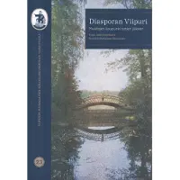 Diasporan Viipuri - Muistojen kaupunki sotien jälkeen