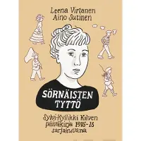 Virtanen, Sörnäisten tyttö - Sylvi-Kyllikki Kilven päiväkirja 1915-18 sarjakuvana