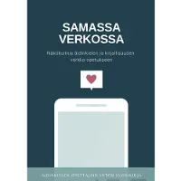 Samassa verkossa - Näkökulmia äidinkielen ja kirjallisuuden verkko-opetukseen