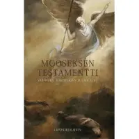 Karjalainen, Mooseksen testamentti - Vapauden, ilmoituksen ja lain alku