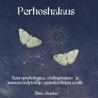Alenius, Perhoshalaus - Neuropsykologiaa, ahdingonsieto- ja tunnesäätelytaitoja ajatuskarttojen avulla