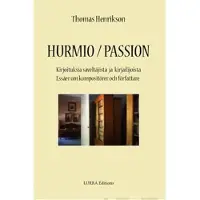 Henrikson, Hurmio - Passion - kirjoituksia säveltäjistä ja kirjailijoista