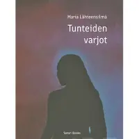 Lähteensilmä, Tunteiden varjot