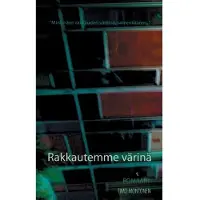 Montonen, Rakkautemme värinä - Romaani