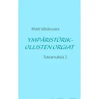 Väisäsvaara, Ympäristörikollisten orgiat - toteamuksia 2