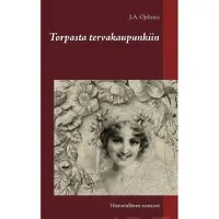 Ojelmus, Torpasta tervakaupunkiin