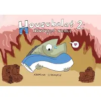 Uimonen, Housukalat 2 - Housujen viemää
