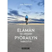 Helamaa, Elämän tai ainakin pyöräilyn tarkoitus