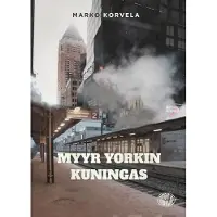 Korvela, Myyr Yorkin kuningas