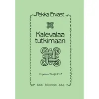 Ervast, Kalevalaa tutkimaan
