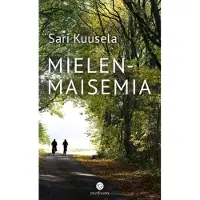 Kuusela, Mielenmaisemia - Merkityksellisen elämän jäljillä