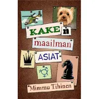 Tihinen, Kaken maailman asiat