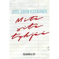 Kuosmanen, Mitä sitä tyhjää