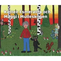 Gripenberg, Katten Esmeralda och Maggi i sagoskogen