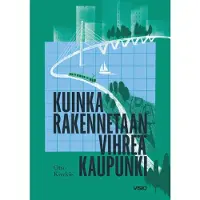 Kivekäs, Kuinka rakennetaan vihreä kaupunki