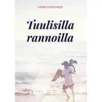 Kupiainen, Tuulisilla rannoilla - Runoja ja ajatelmia