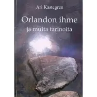 Kastegren, Orlandon ihme ja muita tarinoita