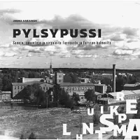 Harjunen, Sirosäkki - pylsypussi - Suikaleita Forssan Yhtiöstä ja yhtiöläisistä / Sanoja, sanontoja ja sirpaleita Forssasta ja Forssan halmeilta