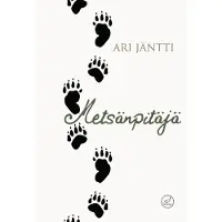 Jäntti, Metsänpitäjä - Runoja
