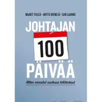 Tiililä, Johtajan 100 päivää