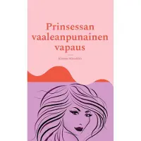 Männikkö, Prinsessan vaaleanpunainen vapaus