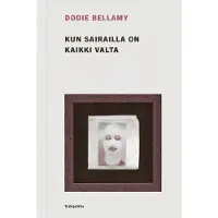 Bellamy, Kun sairailla on kaikki valta