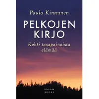 Kinnunen, Pelkojen kirjo - Kohti tasapainoista elämää