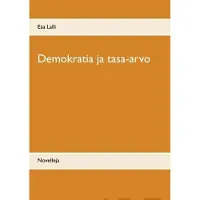 Lalli, Demokratia ja tasa-arvo - Novelleja