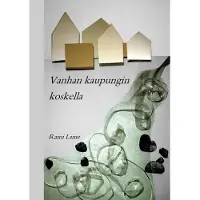 Laine, Vanhan kaupungin koskella