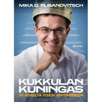 Rubanovitsch, Kukkulan Kuningas - 10 askelta itsesi johtamiseen