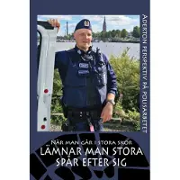 När man går i stora skor lämnar man stora spår efter sig - Aderton perspektiv på polisarbetet : Studiematerial för Polisyrkeshögskolans inträdesprov 2024-2026