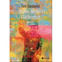 Sandqvist, Döden, döden i Fliessendorf - Roman