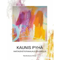 Kaunis pyhä - Hartaushetkiä maalausten äärellä