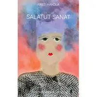Hakola, Salatut sanat - Tositarinoita kohtalon oikuista