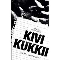 Kivi kukkii - Kirjoituksia vankilasta