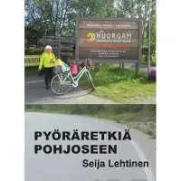 Lehtinen, Pyöräretkiä pohjoseen