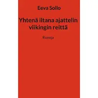 Sollo, Yhtenä iltana ajattelin viikingin reittä - Runoja
