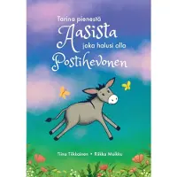Tiikkainen, Tarina pienestä aasista joka halusi olla postihevonen