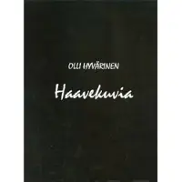 Hyvärinen, Haavekuvia - kolme draamaa