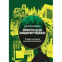 Purontaus, Sängyn alta sarjayrittäjäksi - Yrittäjän muistelmat nousuineen ja laskuineen