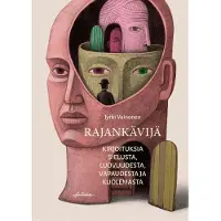 Vainonen, Rajankävijä - kirjoituksia sielusta, luovuudesta, vapaudesta ja kuolemasta
