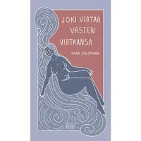 Holopainen, Joki virtaa vasten virtaansa