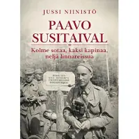 Niinistö, Paavo Susitaival - Kolme sotaa, kaksi kapinaa, neljä linnareissua