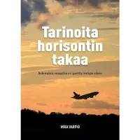 Varpio, Tarinoita horisontin takaa - Kokemuksia maapallon eri puolilta lentäjän silmin