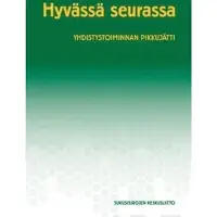 Hyvässä seurassa - yhdistystoiminnan pikkujätti