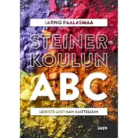 Paalasmaa, Steinerkoulun ABC - Leikistä luovaan ajatteluun