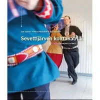 Sevettijärven kolttakatrilli - Če'vetjääu'r ka'dre'l